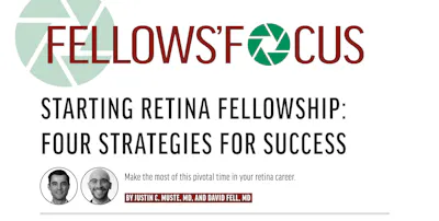Starting Retina Fellowship: Four Strategies for Success image