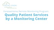 Quality Patient Services by a Monitoring Center