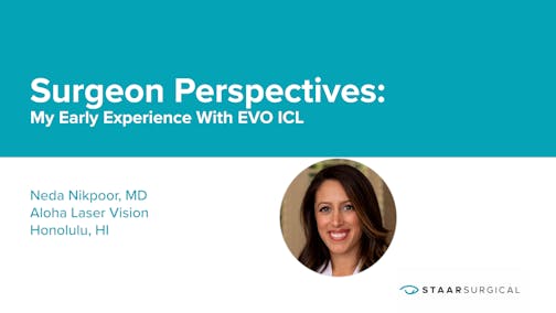 Surgeon Perspectives: My Early Experience With EVO ICL