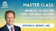 Master Class: Making IOL Calculations (More) Convenient: Matching Results to Expectations