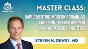 Master Class: Implementing Modern Formulas and Lens Technologies in Ophthalmology Practice