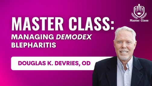 Managing <em>Demodex</em> Blepharitis