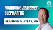 Managing Demodex Blepharitis