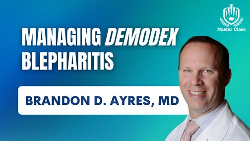 Managing Demodex Blepharitis