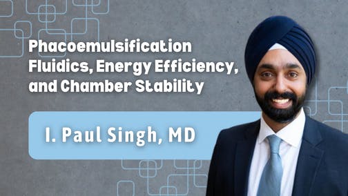 Phacoemulsification Fluidics, Energy Efficiency, and Chamber Stability
