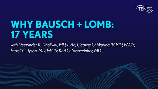 Why Bausch + Lomb: 17 Years