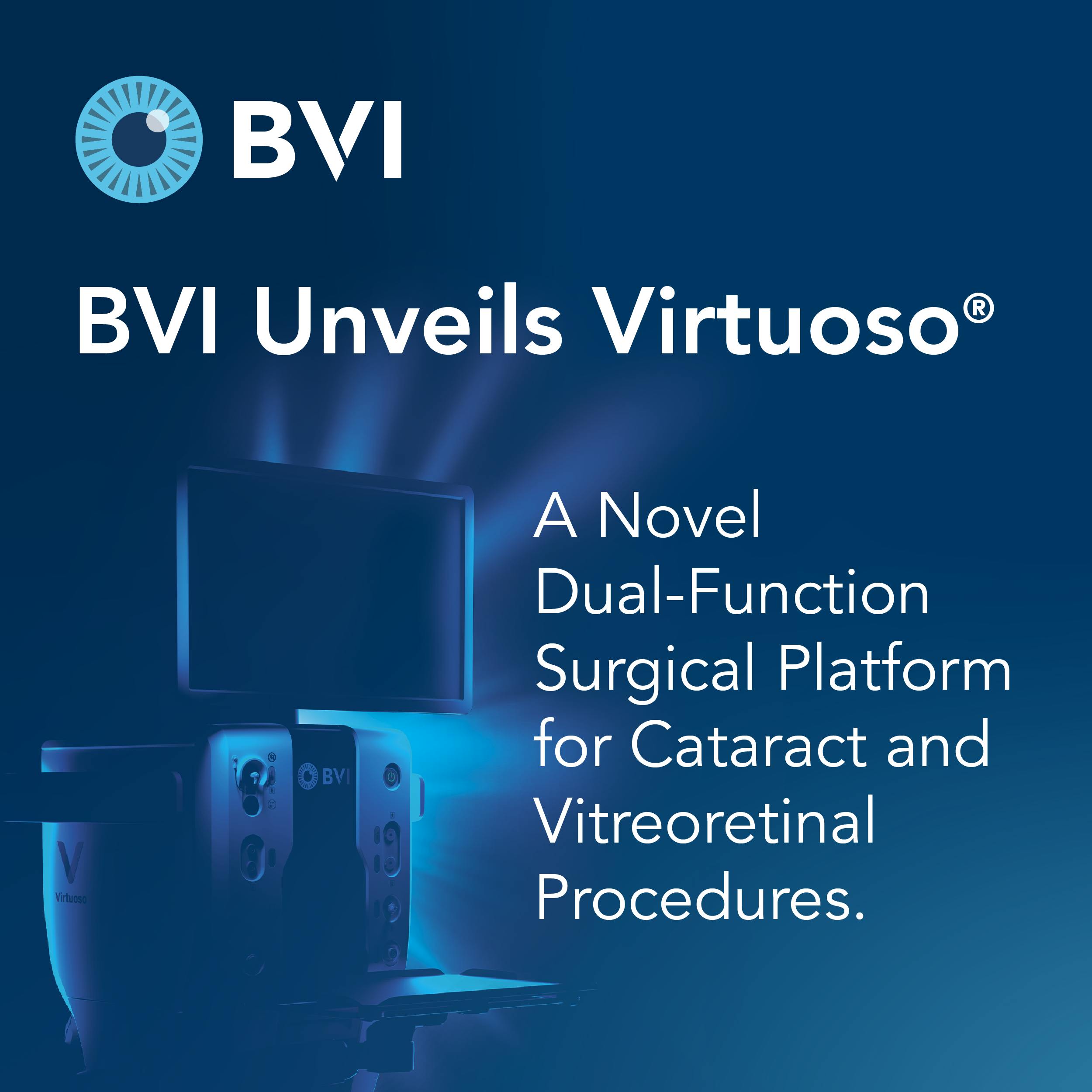 BVI Unveils Virtuoso: Next-Generation Dual-Function Phaco-Vitrectomy ...