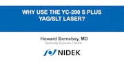 Why Use the YC-200 S plus YAG/SLT Laser?