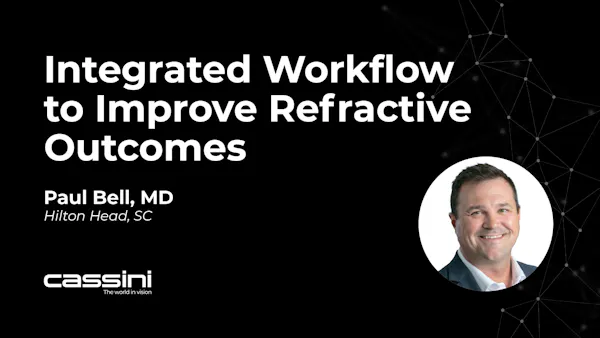 Integrated Workflow to Improve Refractive Outcomes thumbnail