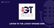 GT: The Podcast