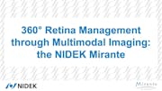 360° Retina Management through Multimodal Imaging: the NIDEK Mirante