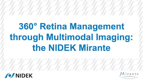 360° Retina Management through Multimodal Imaging: the NIDEK Mirante