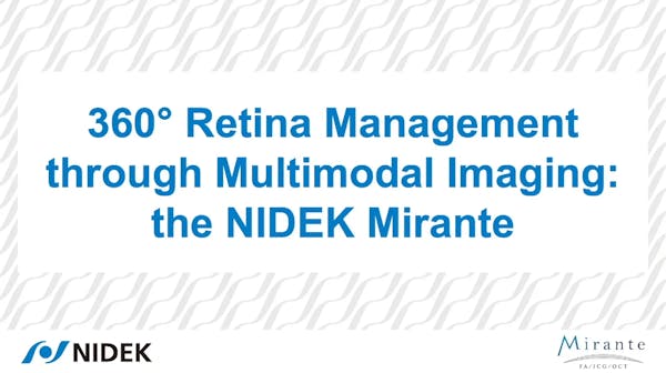 360° Retina Management through Multimodal Imaging: the NIDEK Mirante thumbnail