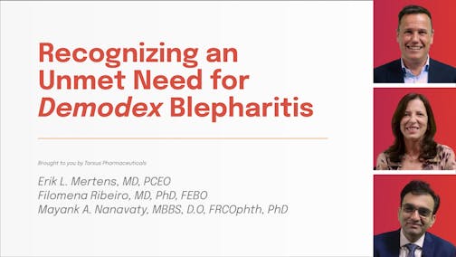 Recognizing an Unmet Need for Demodex Blepharitis