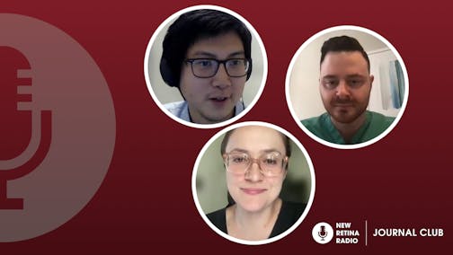 New Retina Radio Journal Club with VBS: Switching to Faricimab in Wet AMD Patients With a History of Anti-VEGF Therapy