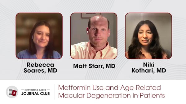 New Retina Radio Journal Club w/ VBS: Does Metformin Reduce AMD Risk? thumbnail
