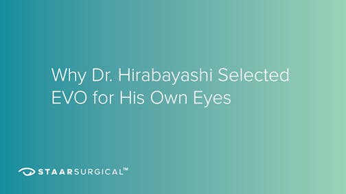 Why Dr. Hirabayashi Selected EVO for His Own Eyes