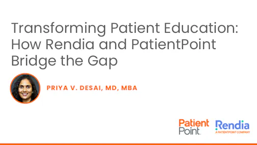 Transforming Patient Education: How Rendia and PatientPoint Bridge the Gap