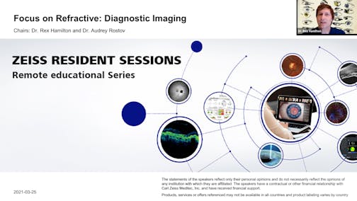 Zeiss Resident Sessions – Focus on Refractive: Diagnostic Imaging