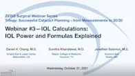 Biometry Series Webinar 3 – IOL Calculations: IOL Power and Formulas