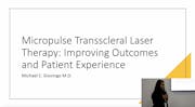 MicroPulse TLT: Improving Outcomes and Patient Experience