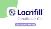 Administering LACRIFILL<sup>®</sup> Canalicular Gel as an In-Office Procedure