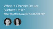 What is Chronic Ocular Surface Pain?