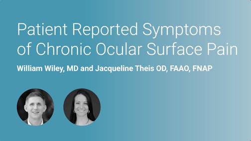 Patient Reported Symptoms of Chronic Ocular Surface Pain