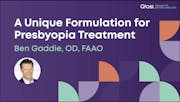 A Unique Formulation for Presbyopia Treatment