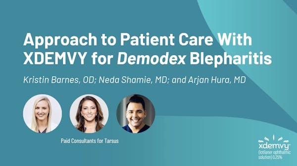 Approach to Patient Care With XDEMVY® for Demodex blepharitis thumbnail