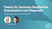 Pearls for Demodex Blepharitis Examination and Diagnosis