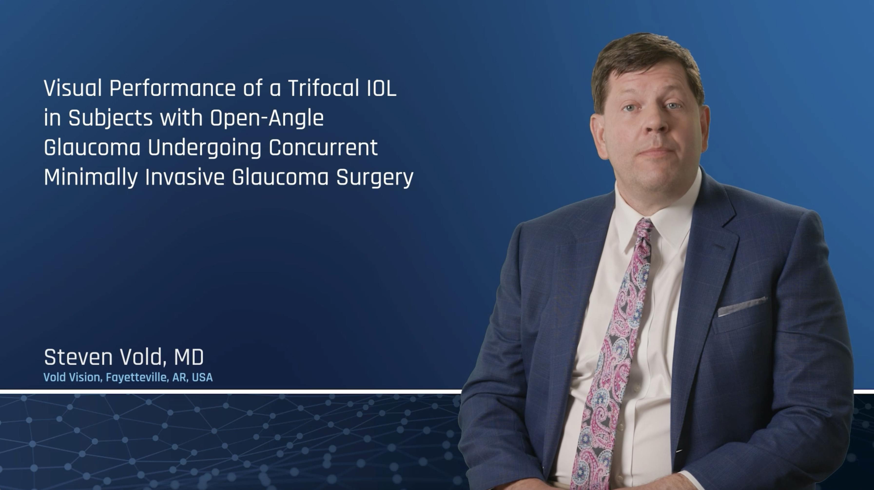 Visual Performance of a Trifocal IOL in Subjects with Open-Angle Glaucoma Undergoing Concurrent Minimally Invasive Glaucoma Surgery