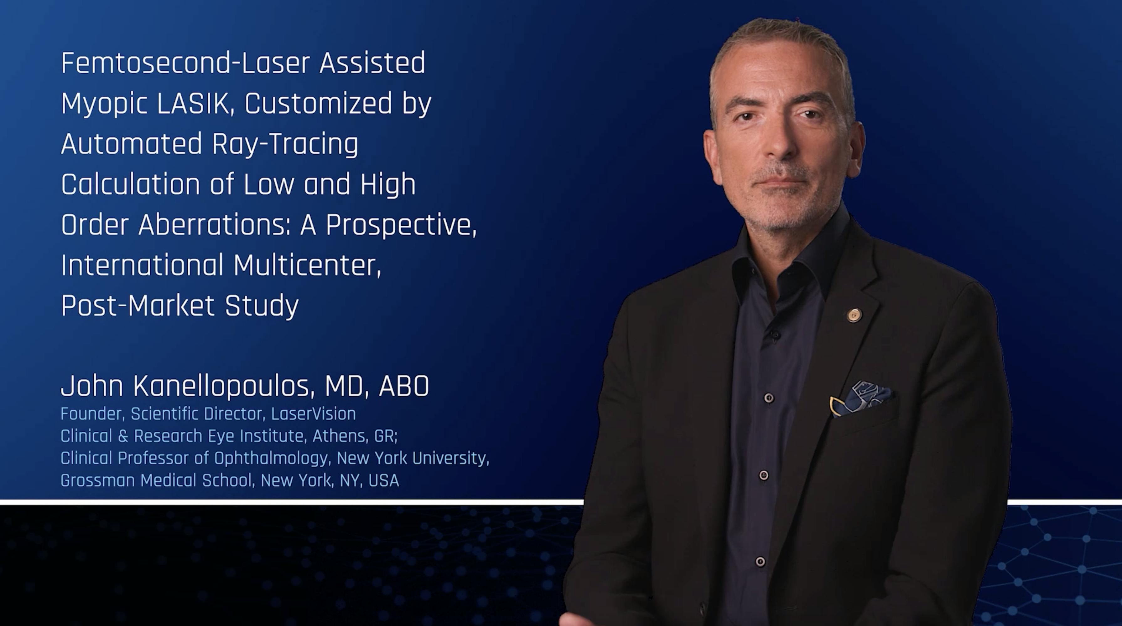 Femtosecond-Laser Assisted Myopic LASIK, Customized by Automated Ray-Tracing Calculation of Low and High Order Aberrations: A Prospective, International Multicenter, Post-Market Study