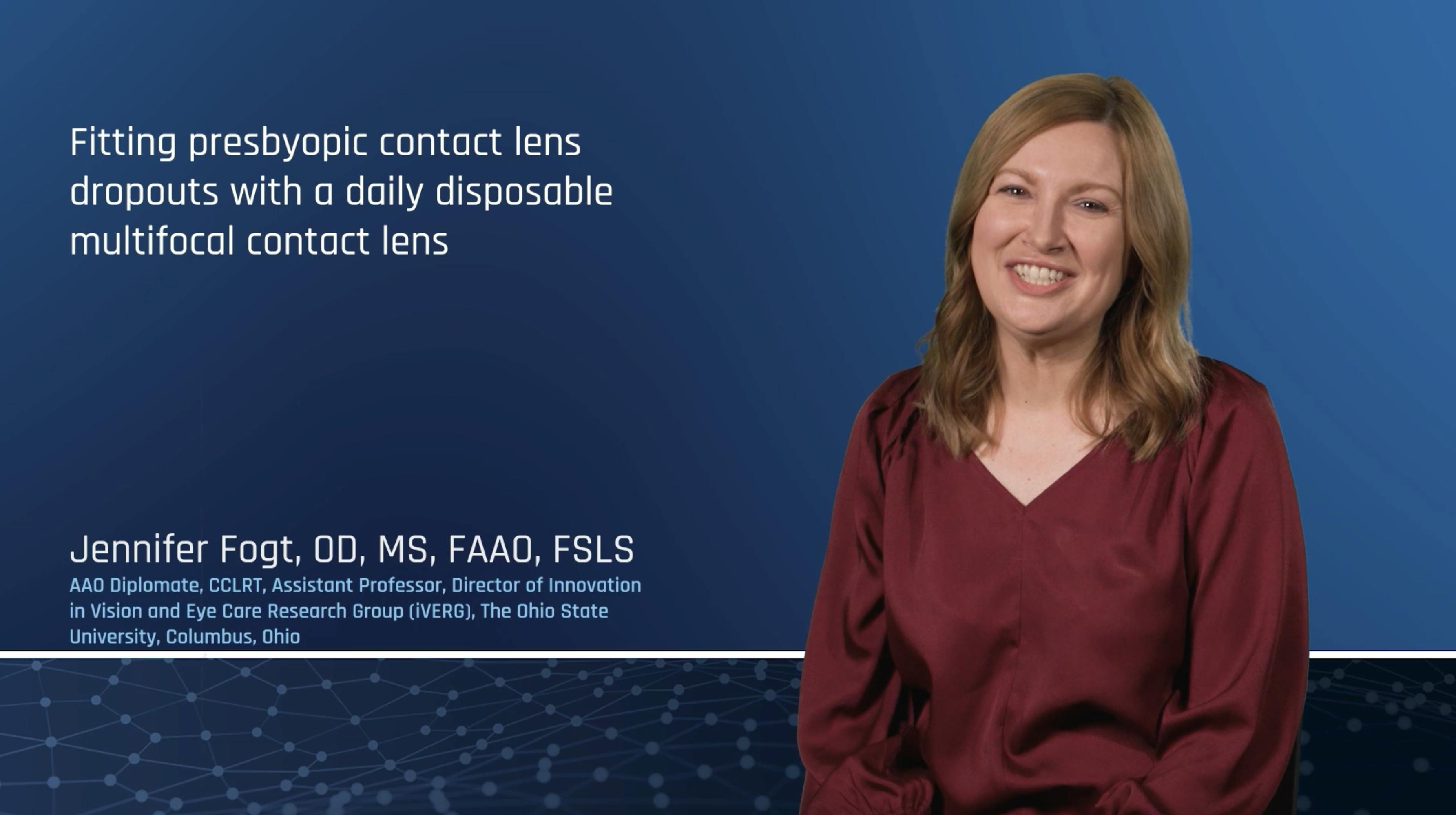 Fitting presbyopic contact lens dropouts with a daily disposable multifocal contact lens