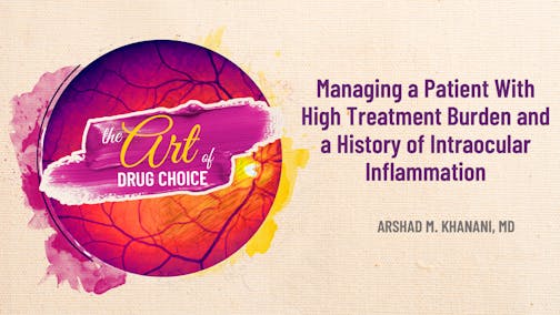 Managing a Patient With High Treatment Burden and a History of Intraocular  Inflammation