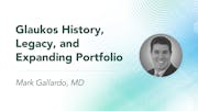 Glaukos History, Legacy, and Expanding Portfolio