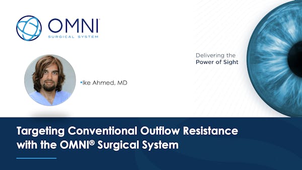 Targeting Conventional Outflow Resistance with the OMNI Surgical System thumbnail
