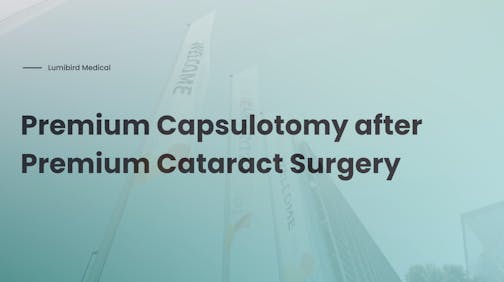Premium Capsulotomy After Premium Cataract Surgery