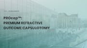 PROcap™: Premium Refractive Outcome Capsulotomy