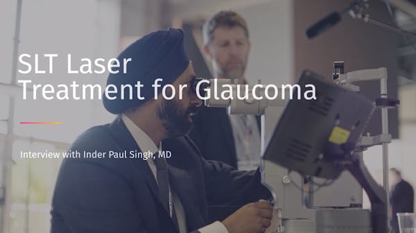 SLT Laser Treatment for Glaucoma: Interview with Inder Paul Singh, MD thumbnail