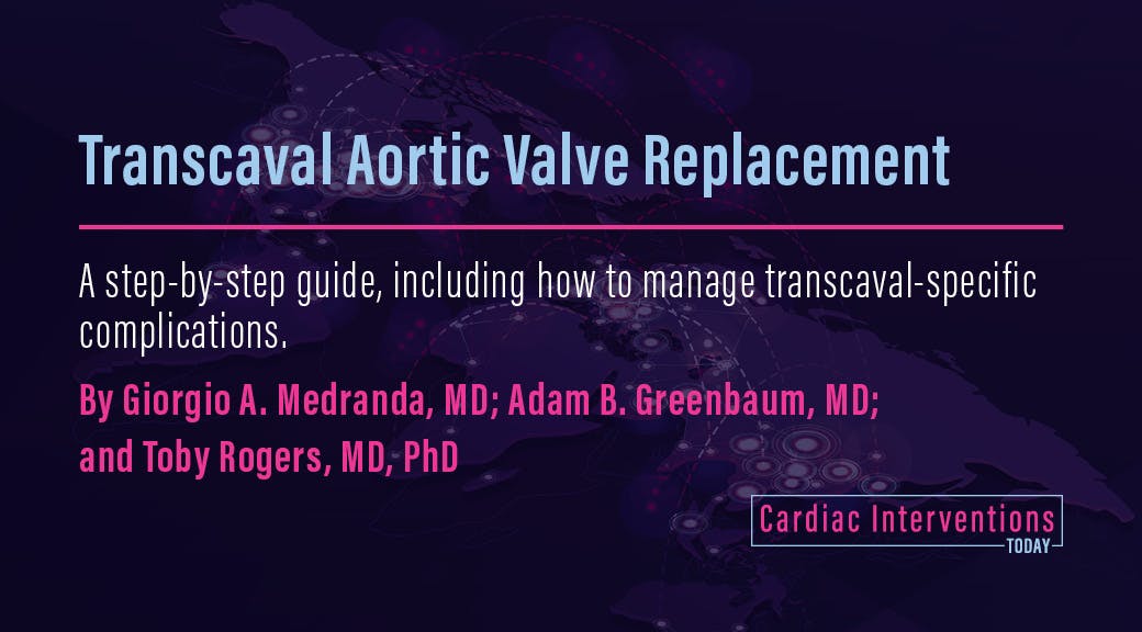 Transcaval Aortic Valve Replacement - Cardiac Interventions Today