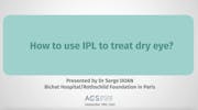 How Do I Use IPL to Treat Dry Eye?