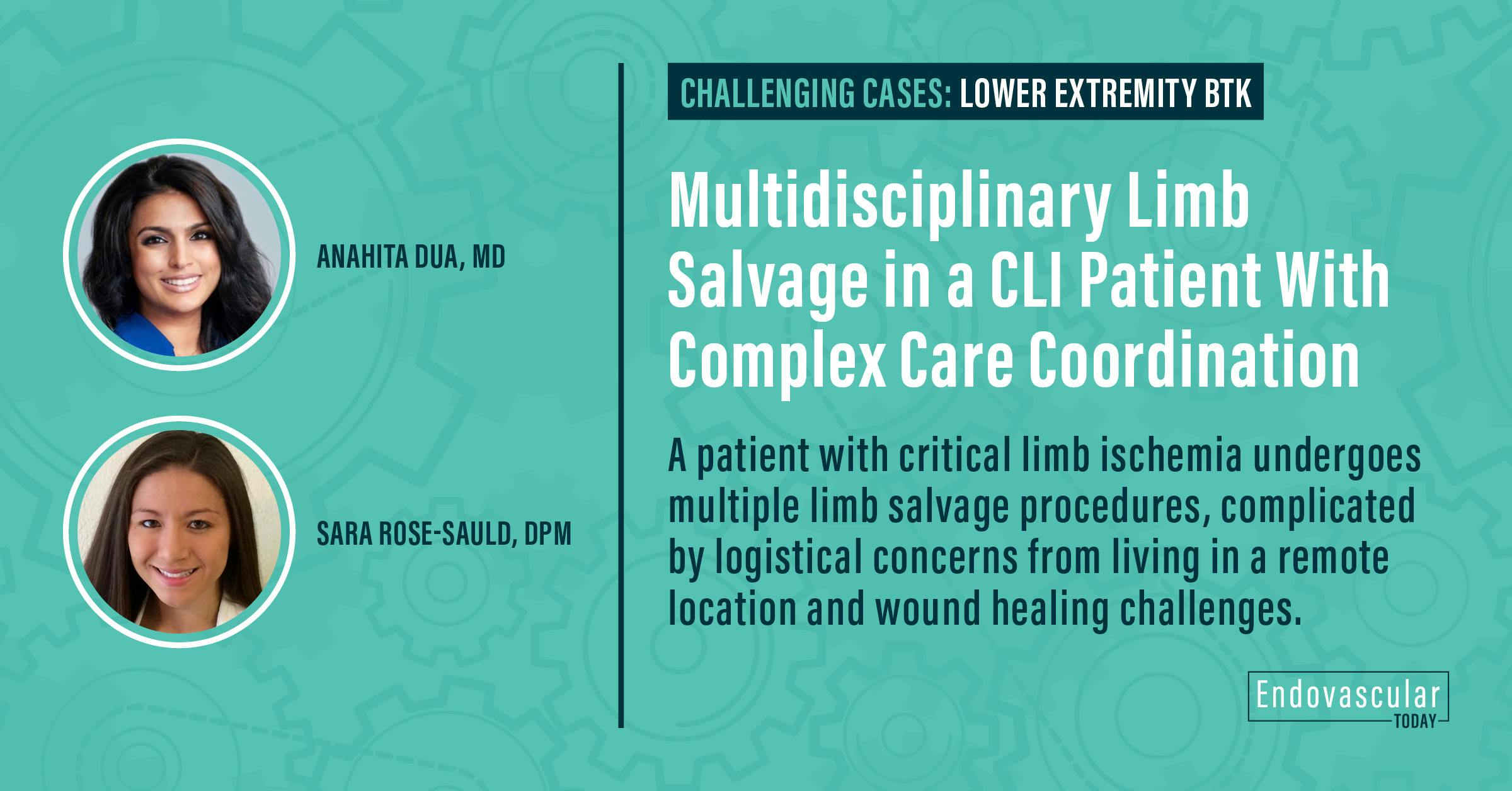 Multidisciplinary Limb Salvage in a CLI Patient With Complex Care ...