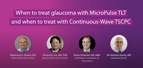 When to treat glaucoma with MicroPulse TLT and when to treat with Continuous Wave TSCPC