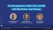 The Management of AMD, CSR, and DME with MicroPulse Laser Therapy