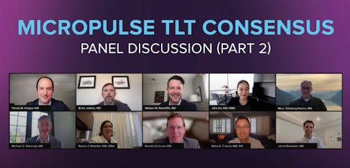 MicroPulse TLT Consensus: Panel Discussion (Part 2)