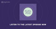 Pupil Pod