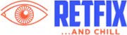Retfix and Chill