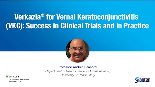Verkazia® for Vernal Keratoconjunctivitis (VKC): Success in Clinical Trials and in Practice thumbnail