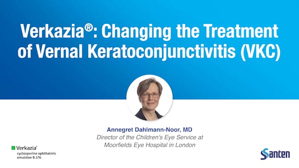 Verkazia®: Changing the Treatment of Vernal Keratoconjunctivitis (VKC) thumbnail